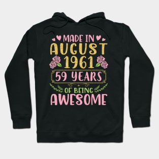 Made In August 1961 Happy Birthday 59 Years Of Being Awesome To Nana Mommy Aunt Sister Wife Daughter Hoodie